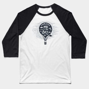 Come with me to Touch the Sky, Black Design Baseball T-Shirt